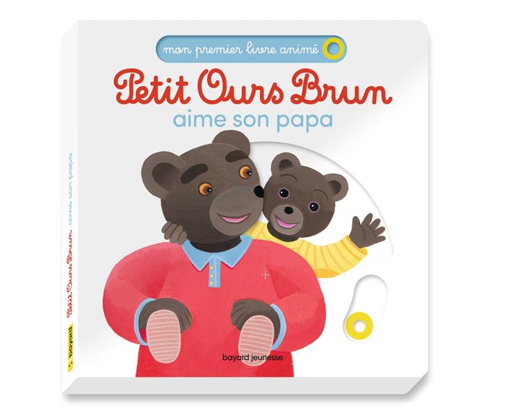 Petit ours brun aime son papa - mon premier livre anime - des 1 an