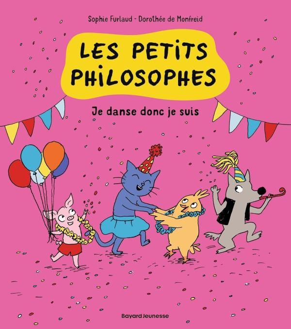 Les petits philosophes, tome 06 - je danse donc je suis