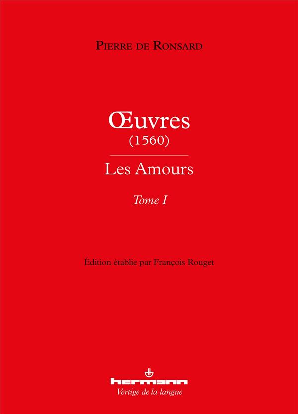 OEUVRES (1560) - LES AMOURS - TOME I