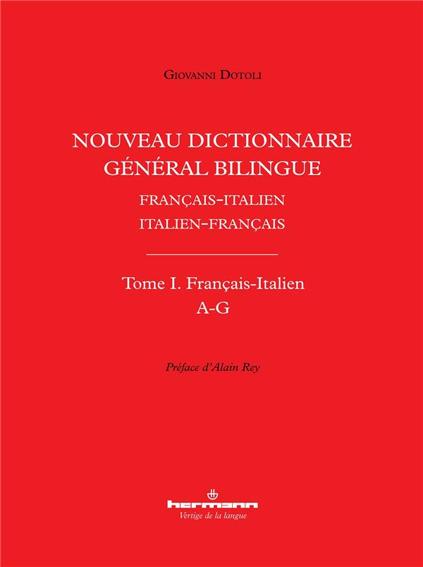 NOUVEAU DICTIONNAIRE GENERAL BILINGUE FRANCAIS-ITALIEN/ITALIEN-FRANCAIS, TOME I