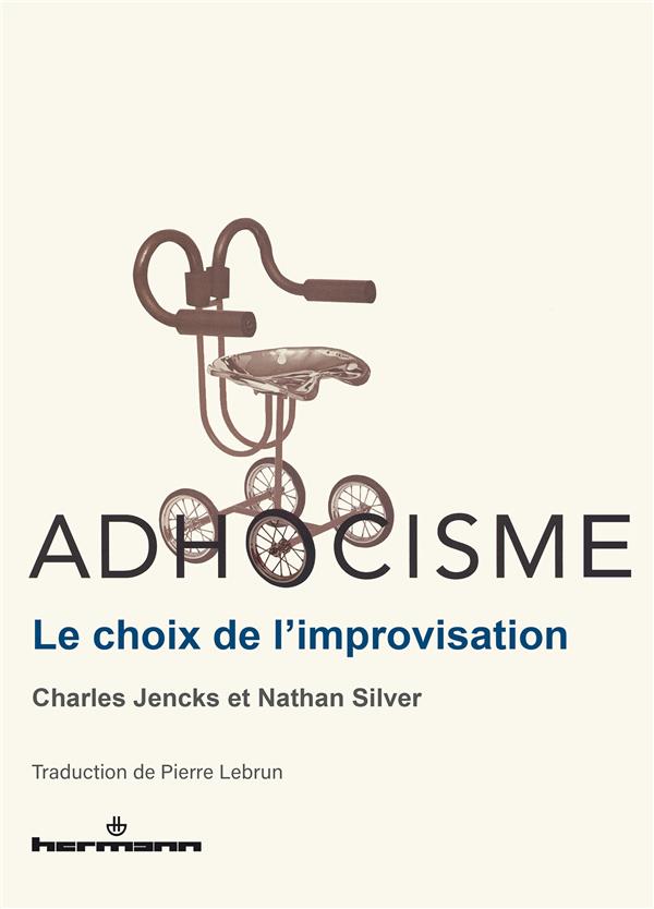 ADHOCISME - LE CHOIX DE L'IMPROVISATION
