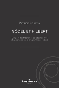 GODEL ET HILBERT - L IMPACT DES THEOREMES DE GODEL DE 1931 ET APPARENTES SUR LE PROGRAMME DE HILBERT