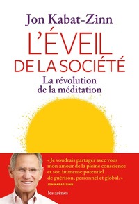 L'EVEIL DE LA SOCIETE - LA REVOLUTION DE LA MEDITATION