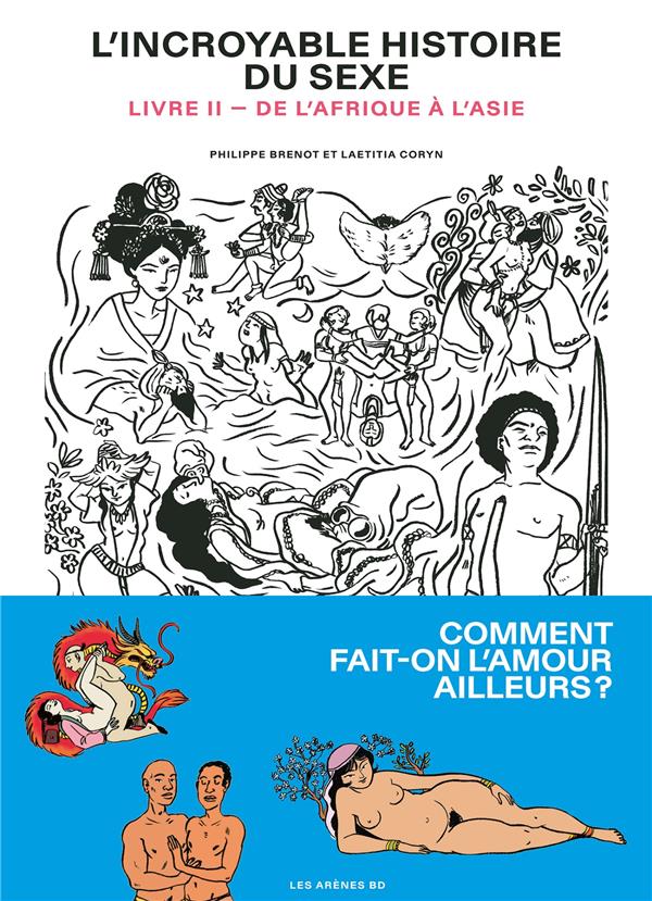 L'incroyable histoire du sexe - livre 2 de l'afrique a l'asie - vol02