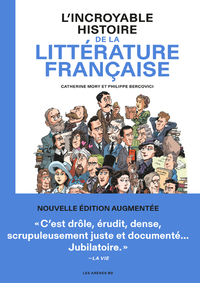 L'INCROYABLE HISTOIRE DE LA LITTERATURE FRANCAISE - 2E EDITION
