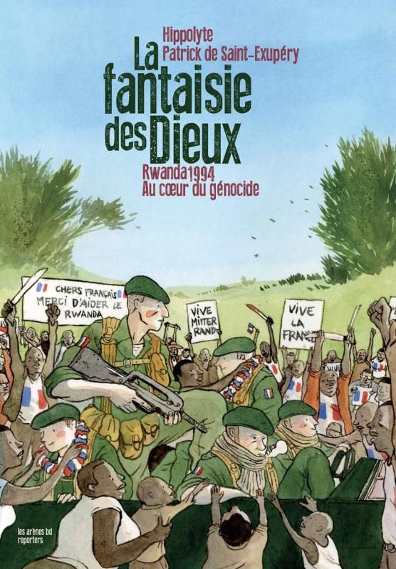 La fantaisie des dieux - rwanda 1994 : au coeur du genocide