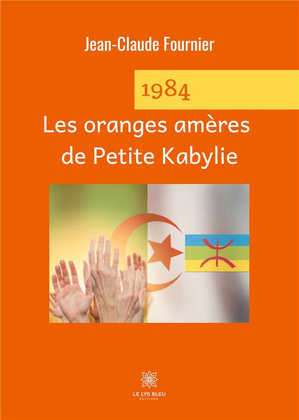 1984 LES ORANGES AMERES DE PETITE KABYLIE