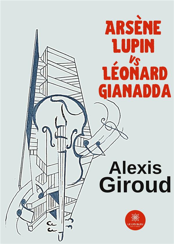 ARSENE LUPIN VS LEONARD GIANADDA
