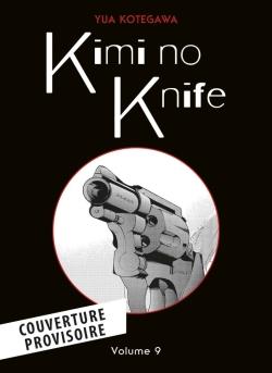 KIMI NO KNIFE T09 (NOUVELLE EDIITON)