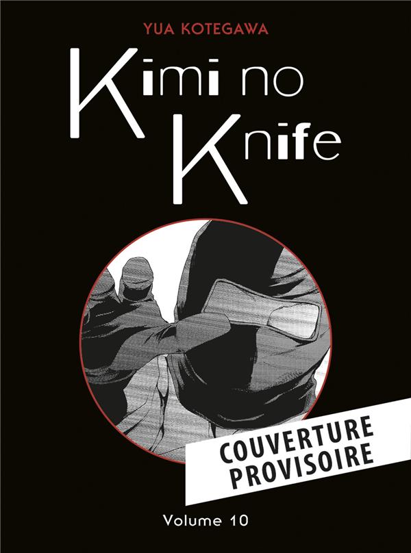KIMI NO KNIFE T10 (NOUVELLE EDITION)