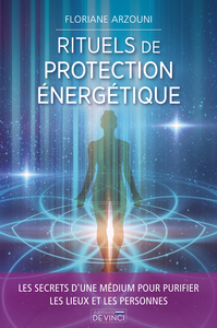 RITUELS DE PROTECTION ENERGETIQUE