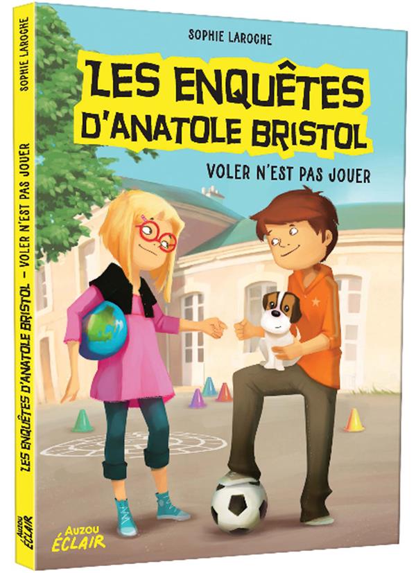 Les enquetes d'anatole bristol tome 3- voler n'est pas jouer - ne