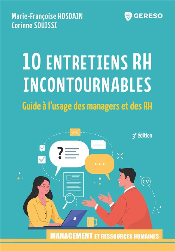 10 ENTRETIENS RH INCONTOURNABLES - GUIDE A L'USAGE DES MANAGERS ET DES RH