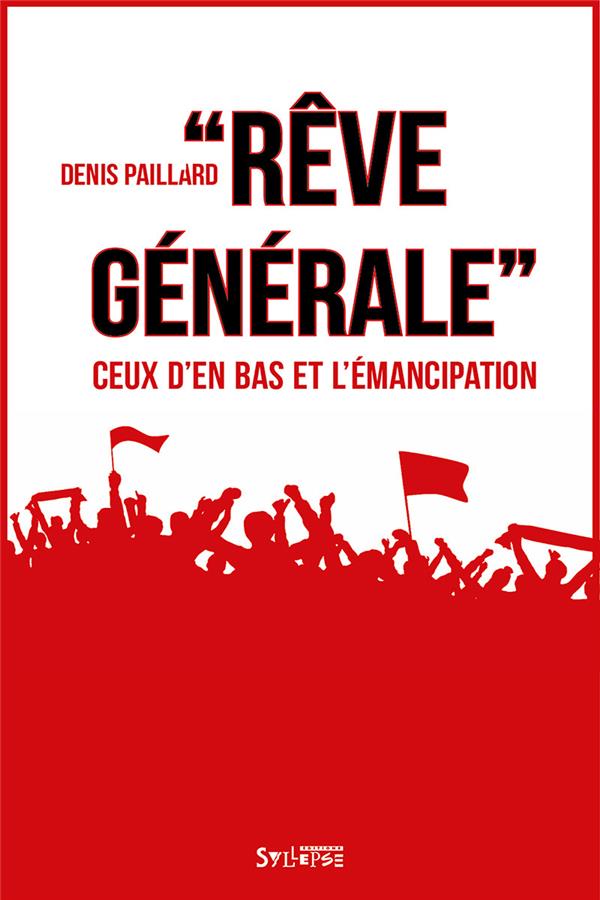 "REVE GENERALE" - CEUX D'EN BAS ET L'EMANCIPATION