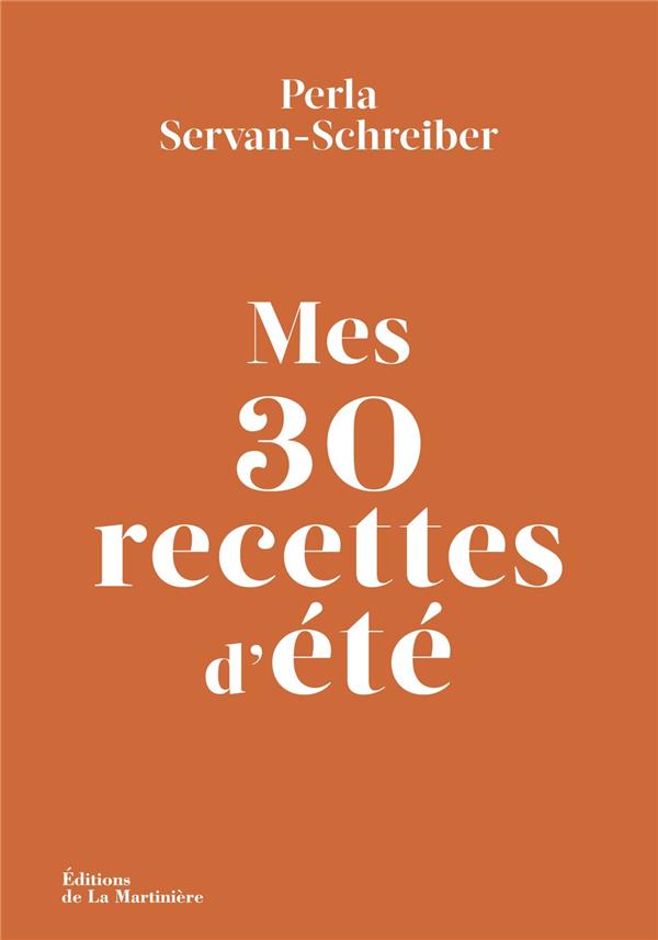 Mes 30 recettes d'ete