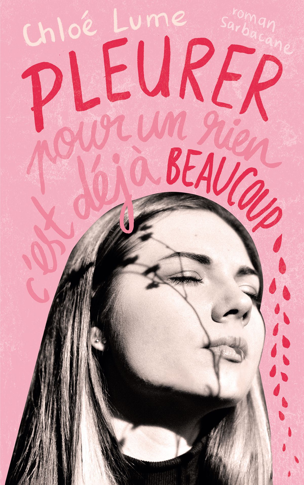 Pleurer pour un rien, c'est deja beaucoup