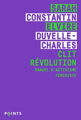 Clit revolution . manuel d activisme feministe - manuel dactivisme feministe