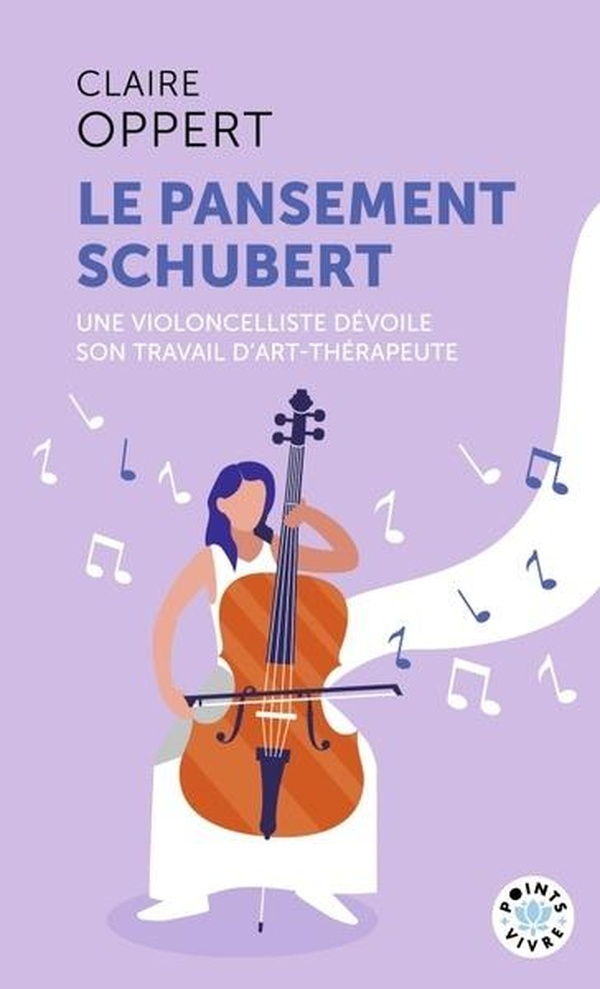 Le pansement schubert - une violoncelliste devoile son travail d'art-therapeute