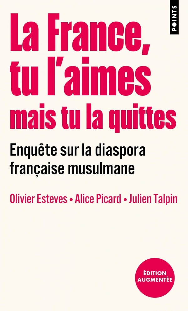 La france, tu l'aimes mais tu la quittes - enquete sur la diaspora francaise musulmane