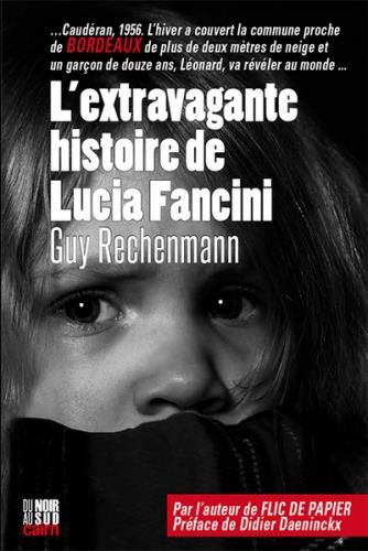 L EXTRAVAGANTE HISTOIRE DE LUCIA FANCINI