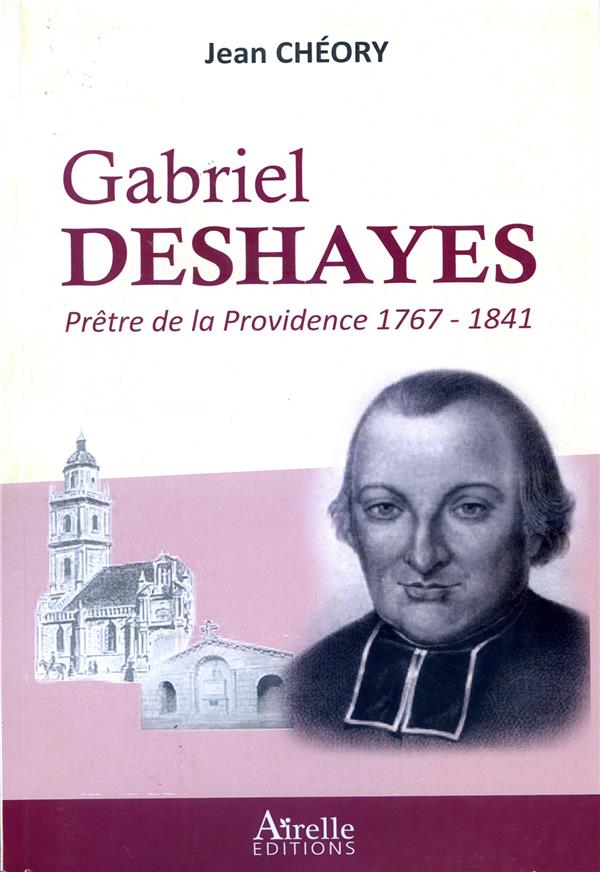 GABRIEL DESHAYES - PRETRE DE LA PROVIDENCE (1767-1841)