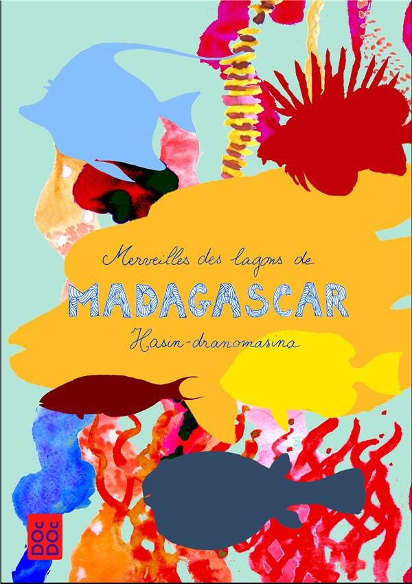 MERVEILLES DES LAGONS DE MADAGASCAR/ HASIN-DRANOMASINA