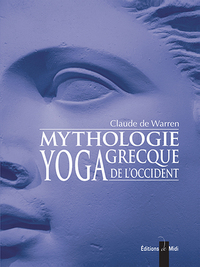 MYTHOLOGIE GRECQUE YOGA DE L'OCCIDENT - TOME 3