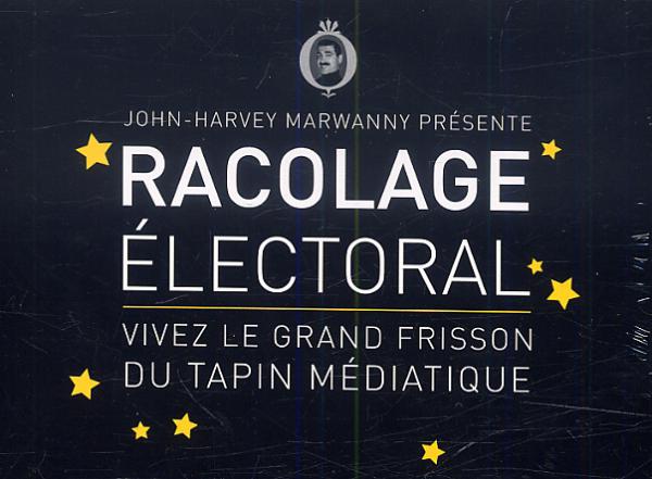 RACOLAGE ELECTORAL / JEU DE CARTES - VIVEZ LE GRAND FRISSON DU TAPIN MEDIATIQUE