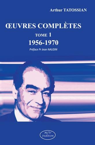 OEUVRES COMPLETES (1956-1970) - TOME 1