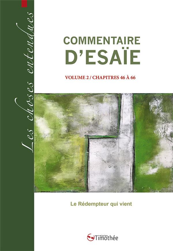 COMMENTAIRE D'ESAIE VOLUME 2 / CHAPITRES 30 A 44