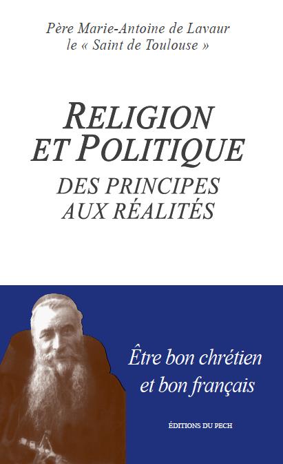 RELIGIONS ET POLITIQUE DES PRINCIPES AUX REALITES - CHRETIEN ET CITOYEN EN FRANCE