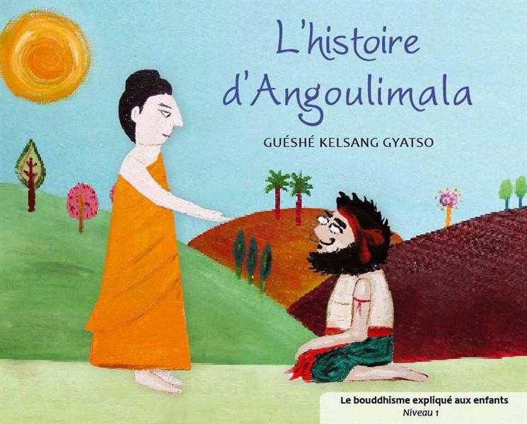 L'HISTOIRE D'ANGOULIMALA - LE BOUDDHISME POUR LES ENFANTS - NIVEAU 1
