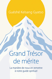 GRAND TRESOR DE MERITE - COMMENT SA EN REMETTRE A UN GUIDE SPIRITUEL