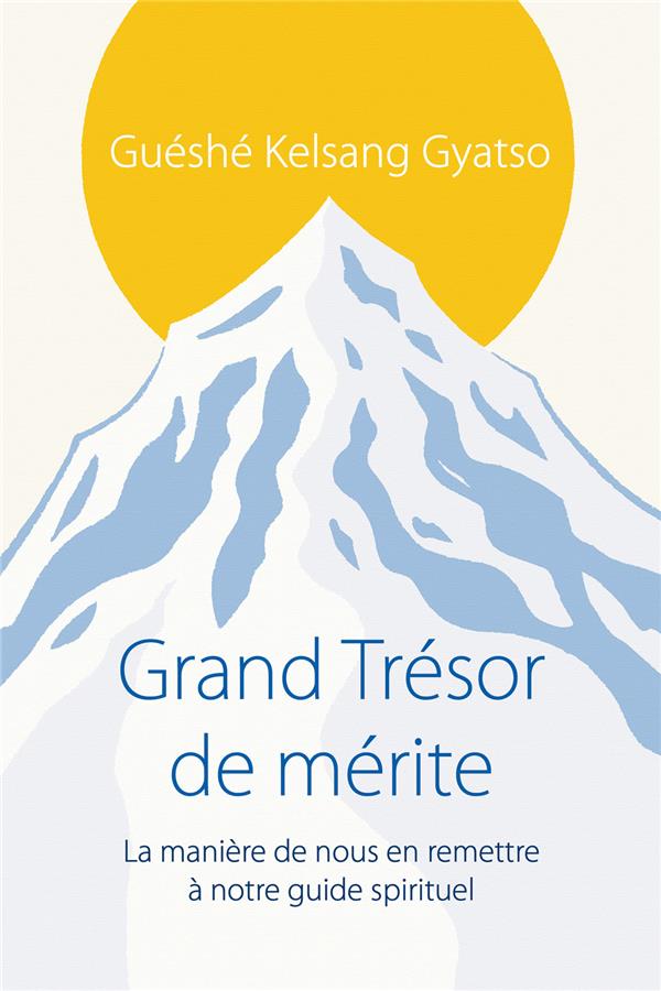 GRAND TRESOR DE MERITE - COMMENT SA EN REMETTRE A UN GUIDE SPIRITUEL