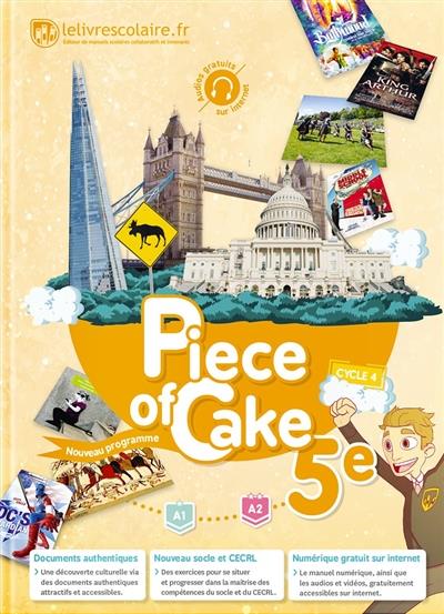 ANGLAIS 5E - PIECE OF CAKE, EDITION 2017