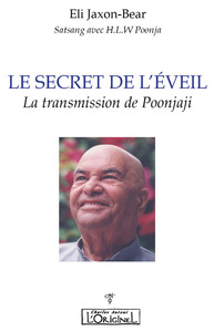 LE SECRET DE L'EVEIL - LA TRANSMISSION DE POONJAJI