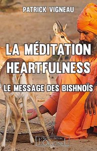LA MEDITATION HEARTFULNESS - LE MESSAGE DES BISHNOIS