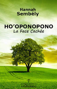 HO'OPONOPONO - LA FACE CACHEE
