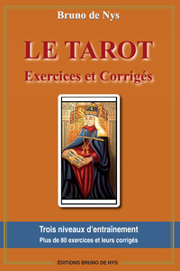 LE TAROT - EXERCICES ET CORRIGES - 2EME EDITION