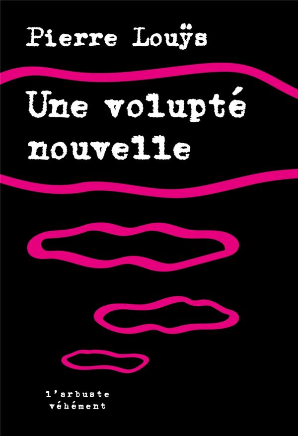 Une volupte nouvelle