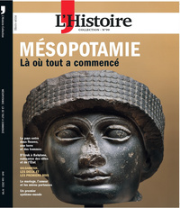 MESOPOTAMIE - LA OU TOUT A COMMENCE