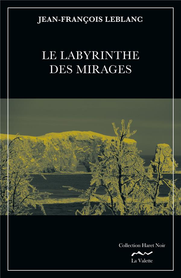HARET NOIR - LE LABYRINTHE DES MIRAGES TOME 3 EPILOGUE