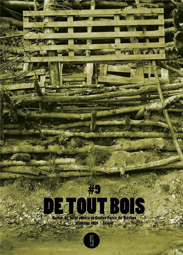T09 - DE TOUT BOIS N 09 - REVUE DE LUTTE CONTRE LE CENTER PARCS DE ROYBON