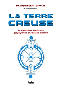 LA TERRE CREUSE - LA PLUS GRANDE DECOUVERTE GEOGRAPHIQUE DE L'HISTOIRE HUMAINE