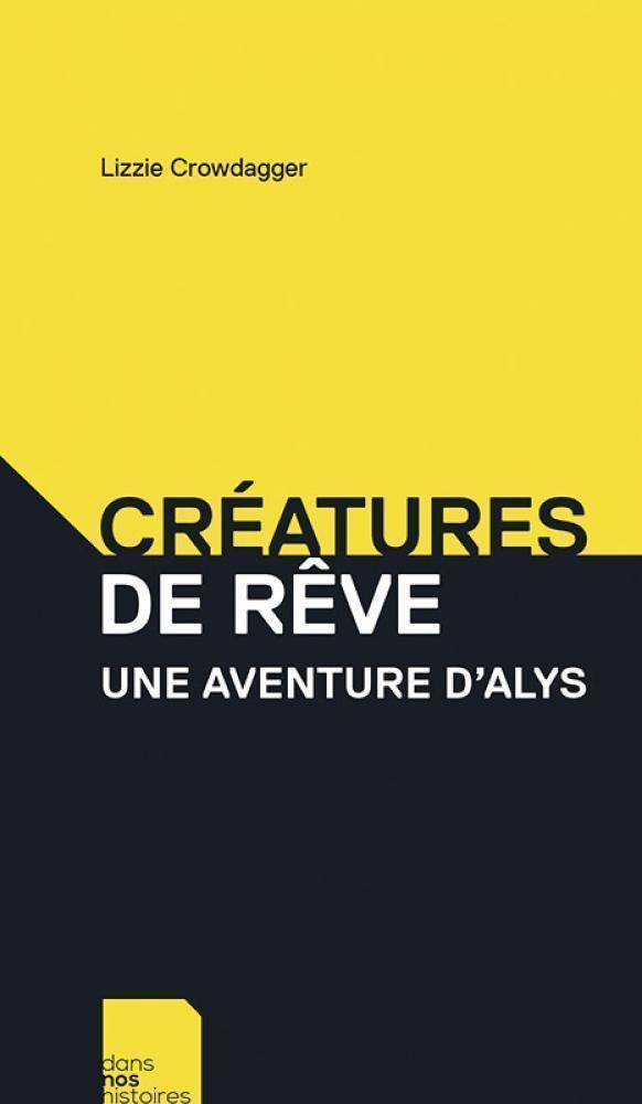 CREATURES DE REVE - UNE AVENTURE DA ALYS