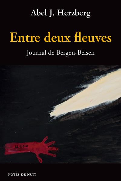 ENTRE DEUX FLEUVES - JOURNAL DE BERGEN-BELSEN