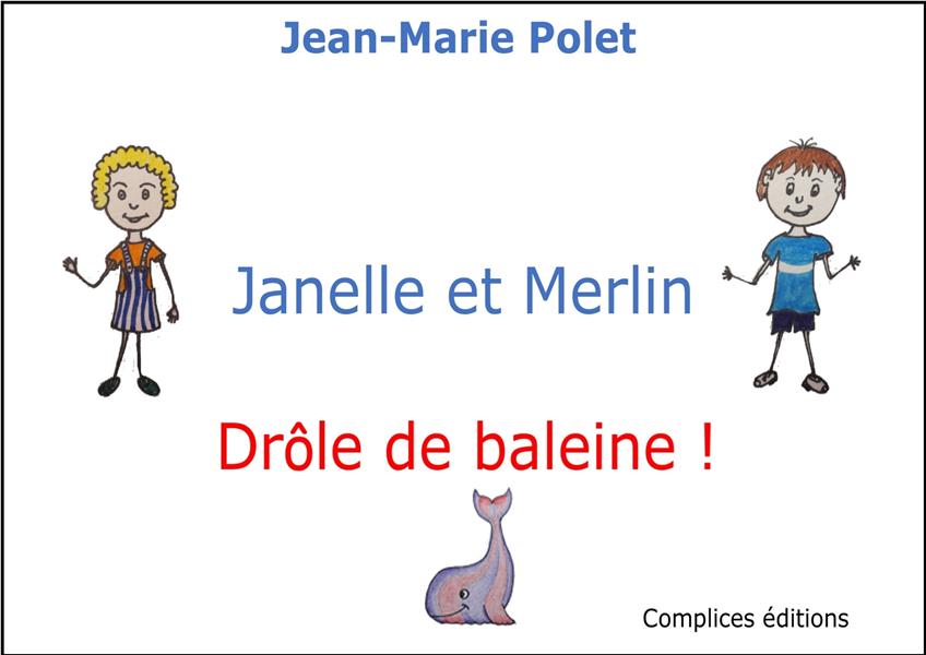 JANELLE ET MERLIN - DROLE DE BALEINE !