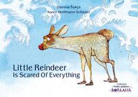 LITTLE REINDEER IS SCARED OF EVERYTHING / PETIT RENNE A PEUR DE TOUT