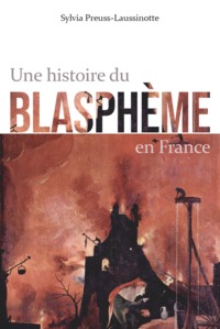 HISTOIRE DU BLASPHEME EN FRANCE