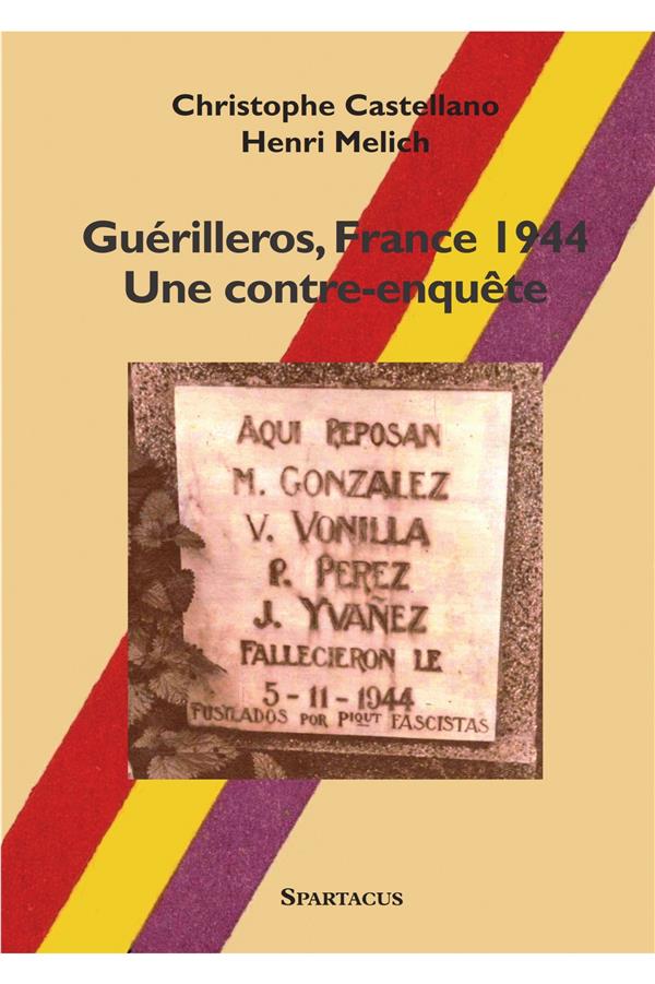 GUERILLEROS, FRANCE 1944 - UNE CONTRE-ENQUETE